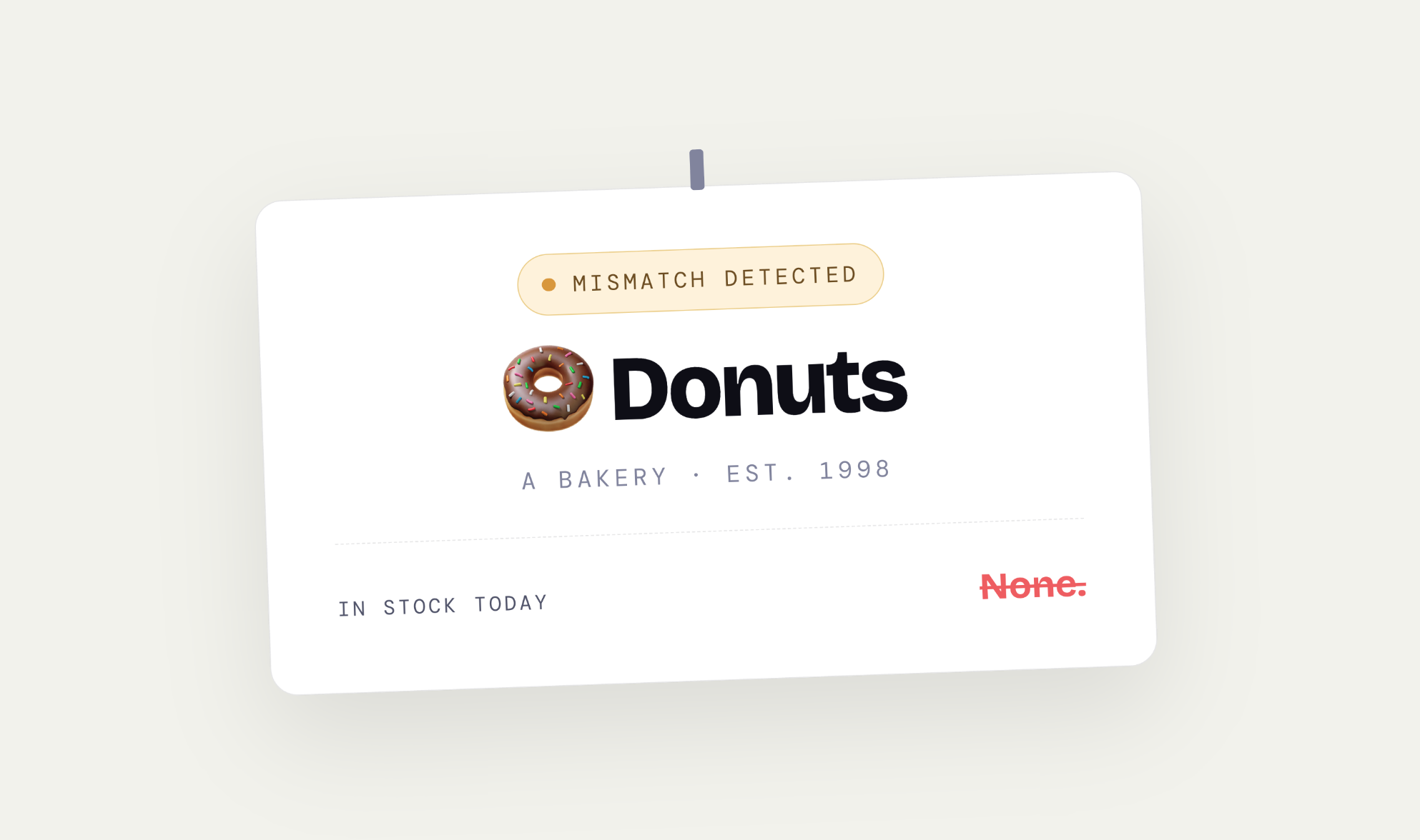 A bakery's shopfront sign reading 'Donuts', marked 'mismatch detected' with nothing in stock, showing a business advertising something it doesn't sell